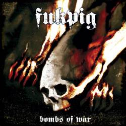 Fukpig : Bombs of War